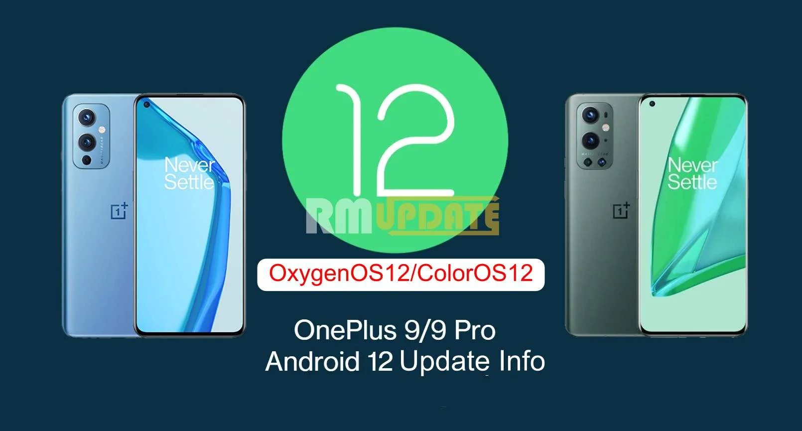 OnePlus 9, 9R, and 9 Pro OxygenOS 12/ColorOS 12 (Android 12) All Update In One Place [May 20th]