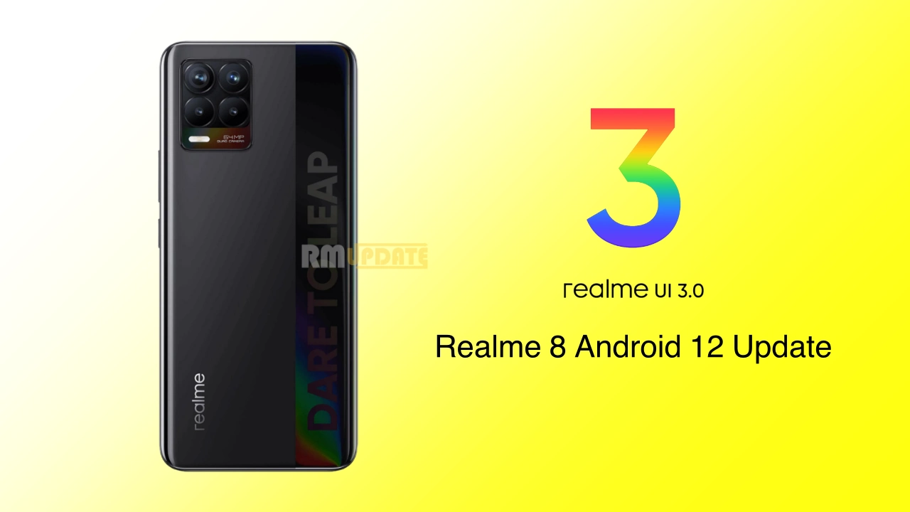 Realme 8 and 8 Pro Realme UI 3.0 (Android 12) Update Information [May 22nd]