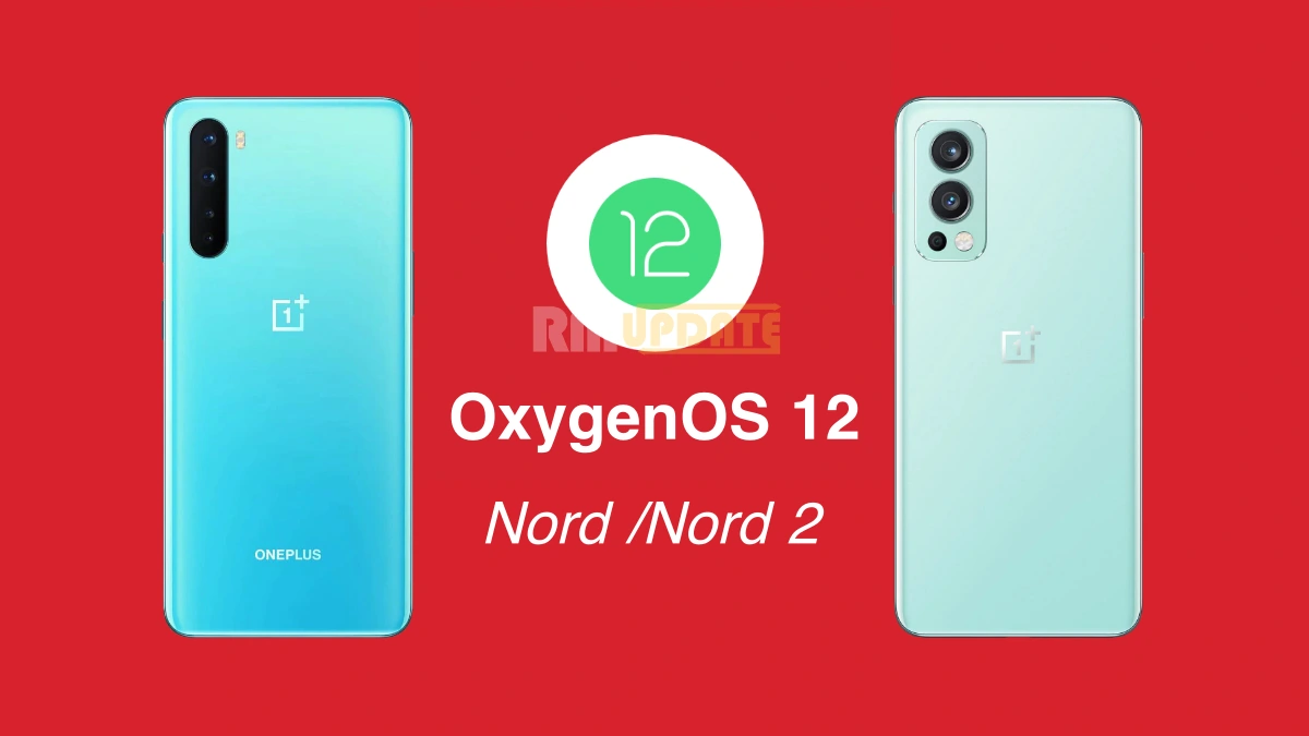 OnePlus Nord and Nord 2 OxygenOS 12 (Android 12) Live Update Report [May 28th]