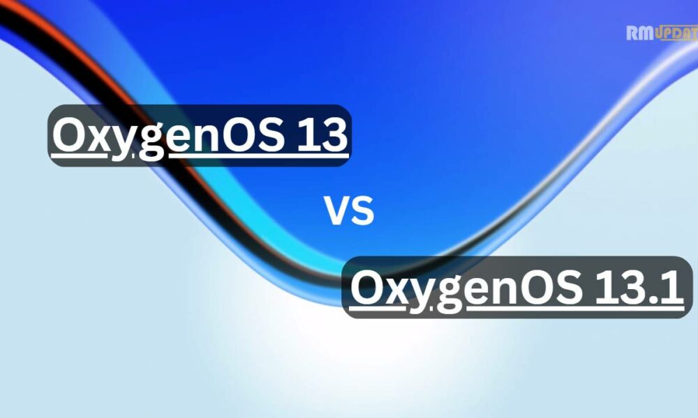 oxygenos 13.1 vs oxygenos 13