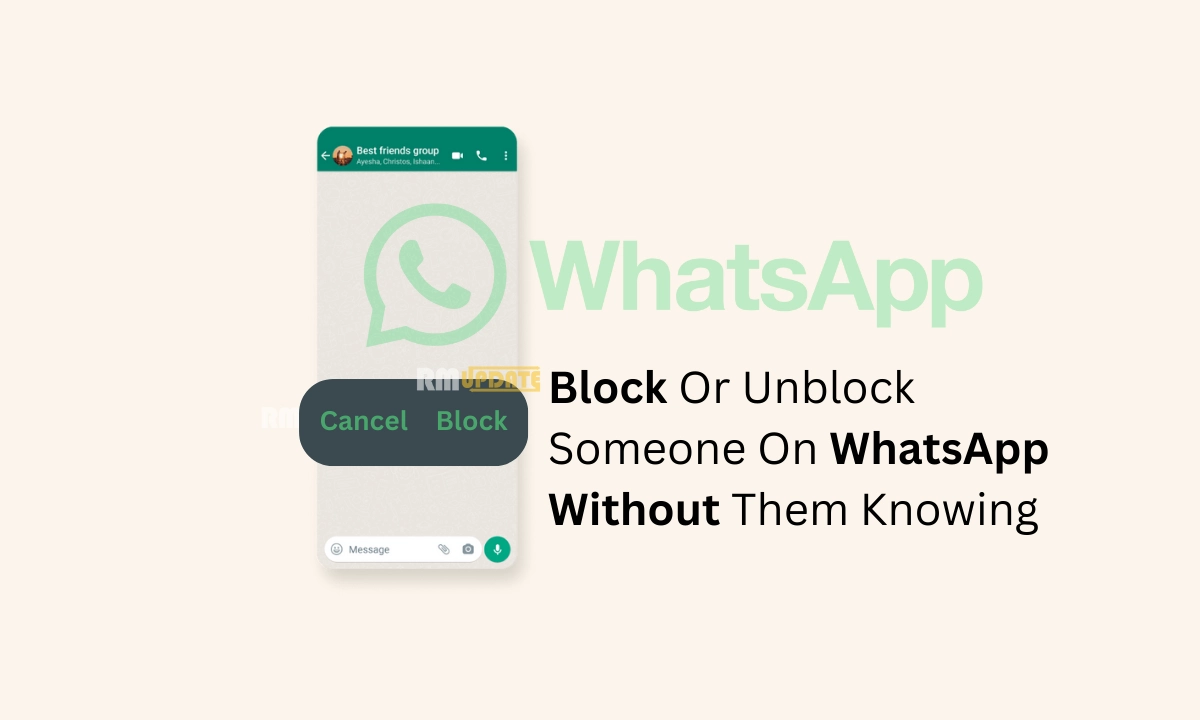 How To Block Or Unblock Someone On WhatsApp Without Them Knowing?