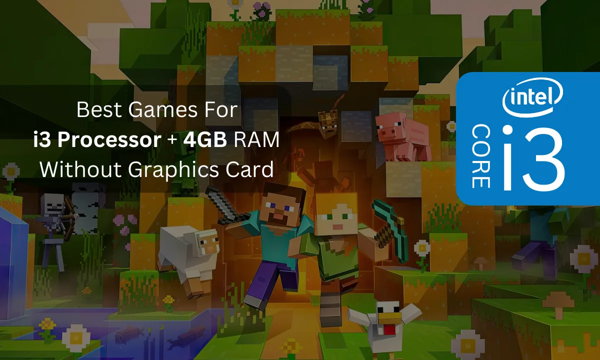 Best games that can run on i3 processor with 4 GB RAM