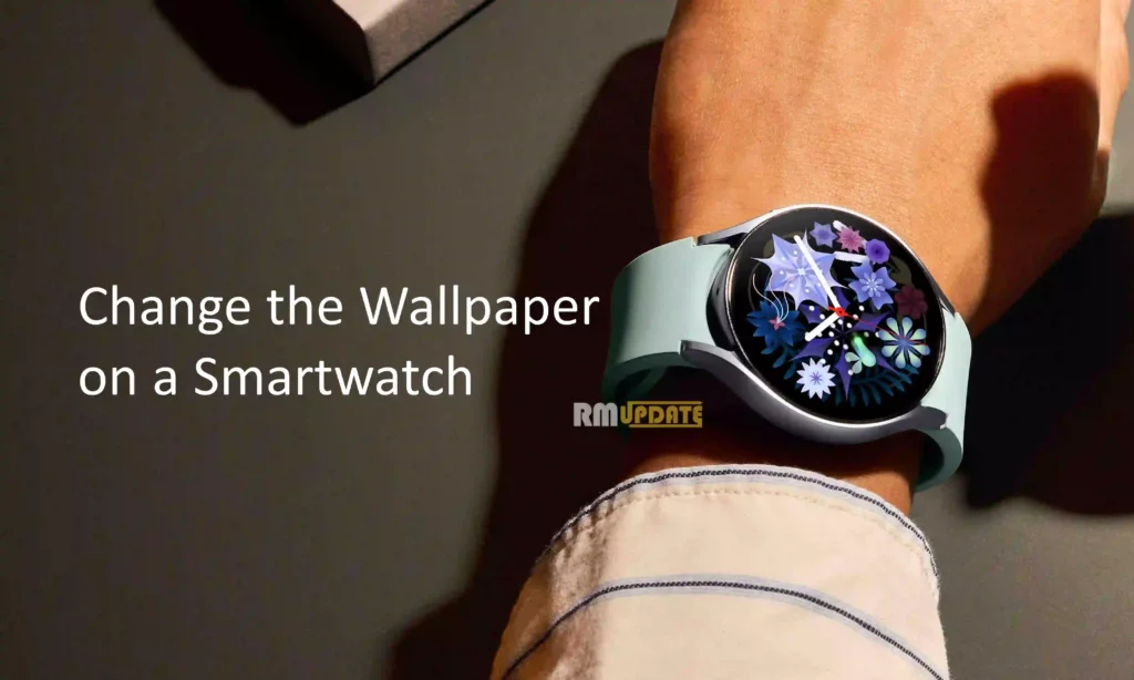 How to Change the Wallpaper on a Smartwatch?